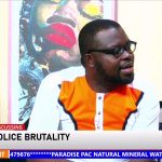 Unwarranted arrest, detention of civilians worrying– Human Rights Reporters’ Joseph Wemakor discusses police brutality in Ghana.